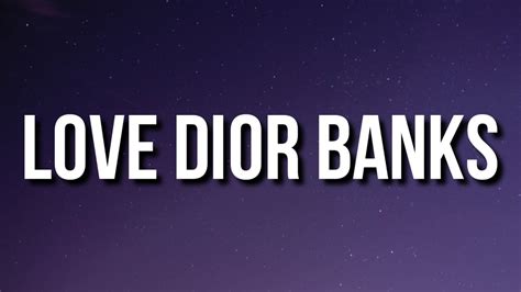 dior lover|love Dior banks lyrics.